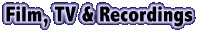 Film, TV & Recordings